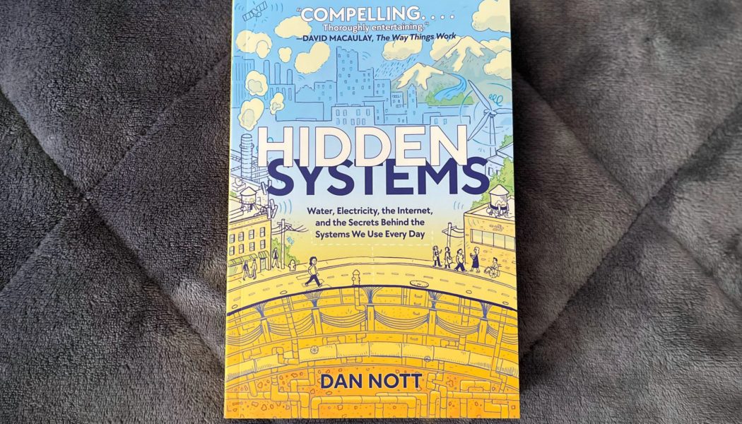 Hidden Systems is the book I’ll use to teach my kids how the internet works