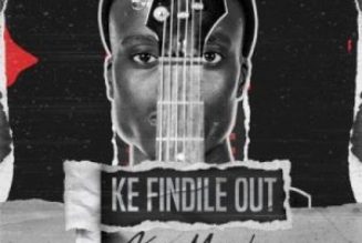 King Monada – KE FINDILE OUT