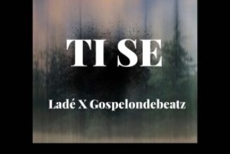 Lade – Ti Se