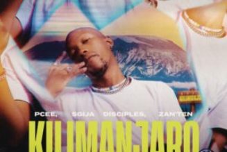 Pcee, S’gija Disciples & Zan’Ten – Kilimanjaro Ft. Justin99, Mema_Percent & Mr JazziQ