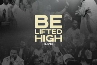 Tim Godfrey, Fearless Community ft Anderson & Ohgey – Be Lifted High