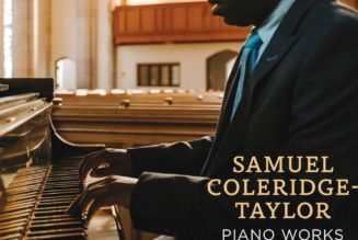 CD Spotlight: Samuel Coleridge-Taylor Piano Works by Luke Welch
