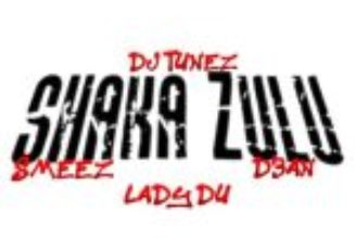 DJ Tunez – Shaka Zulu ft Lady Du, Smeez & D3an