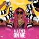 Niniola – All Eyes on Me