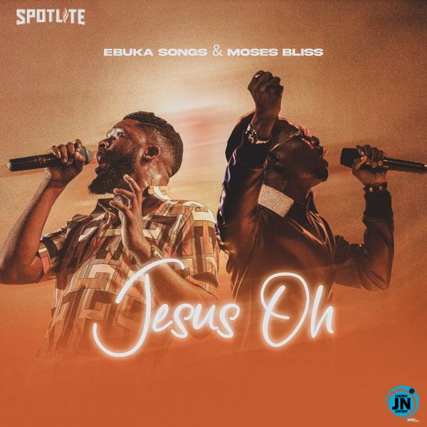 Ebuka Songs – Jesus Oh ft. Moses Bliss