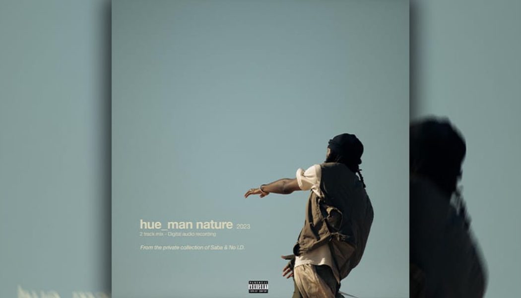 Saba and No I.D. Reconnect for "hue_man nature" Single