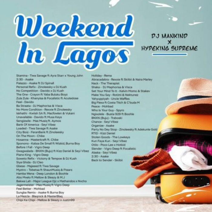 Dj Mankind ft Hypeking Supreme – Weekend In Lagos (Mixtape)