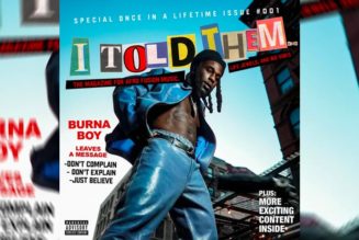 Burna Boy Dives Into His Musical Journey With New Album 'I Told Them...'