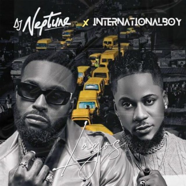 DJ Neptune ft Internationalboy &#8211; Lagos
