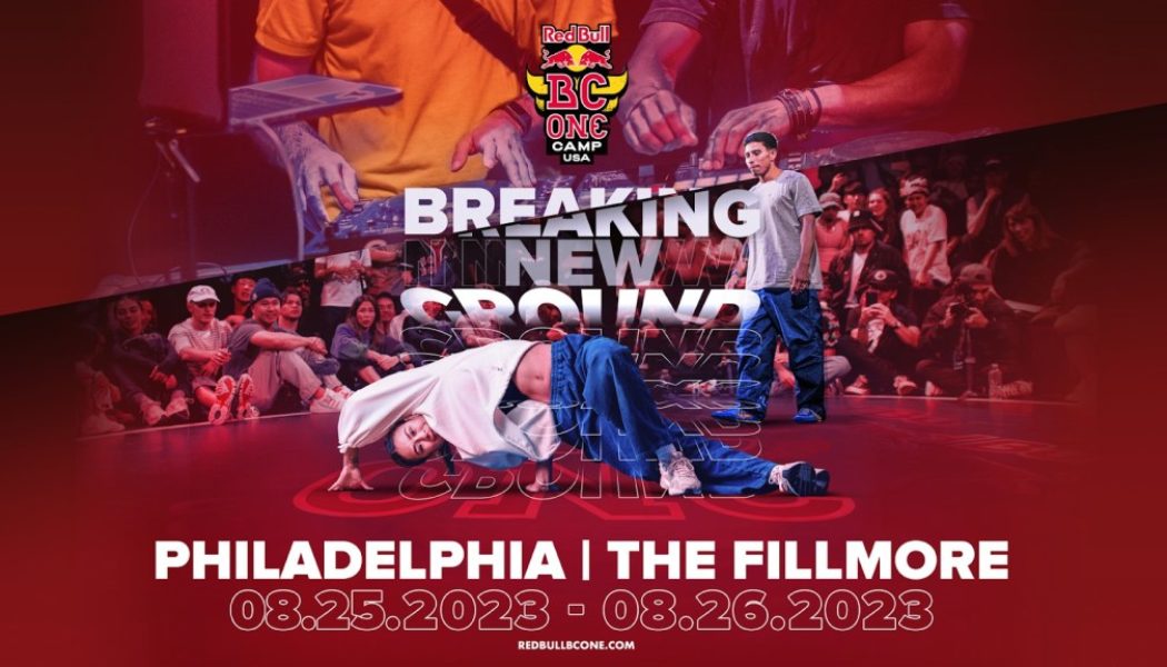 Philadelphia To Host 2023 Red Bull BC One U.S. National Final