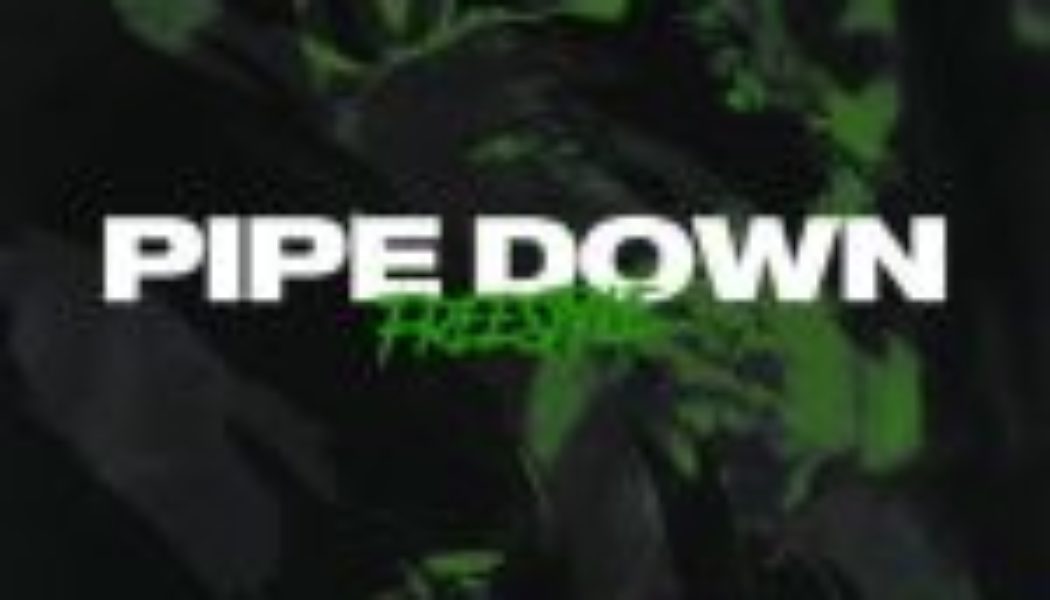 Blxckie - Pipe Down (Freestyle)