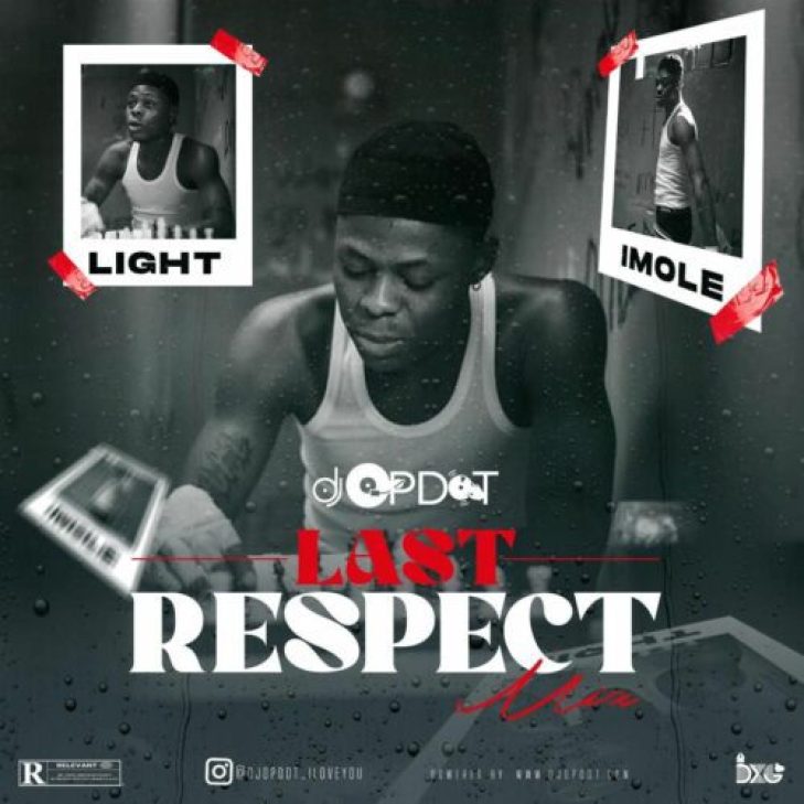 DJ OP Dot &#8211; Last Respect [Mohbad Mix] (Mixtape)