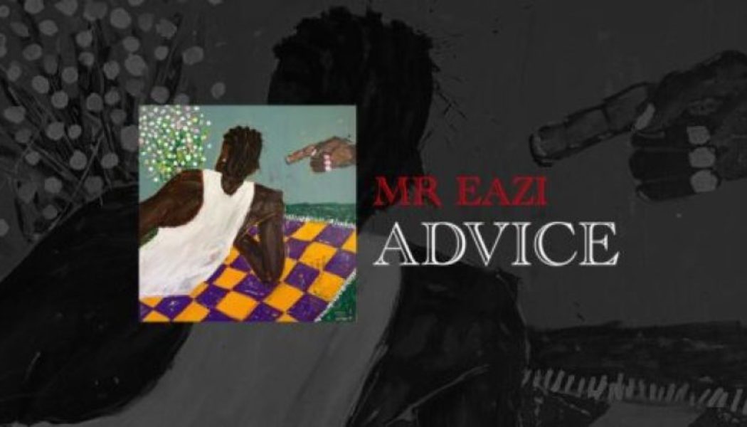 Mr Eazi - Advice