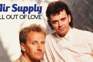 The Story Behind Air Supply's "All Out of Love" as Told by Graham Russell