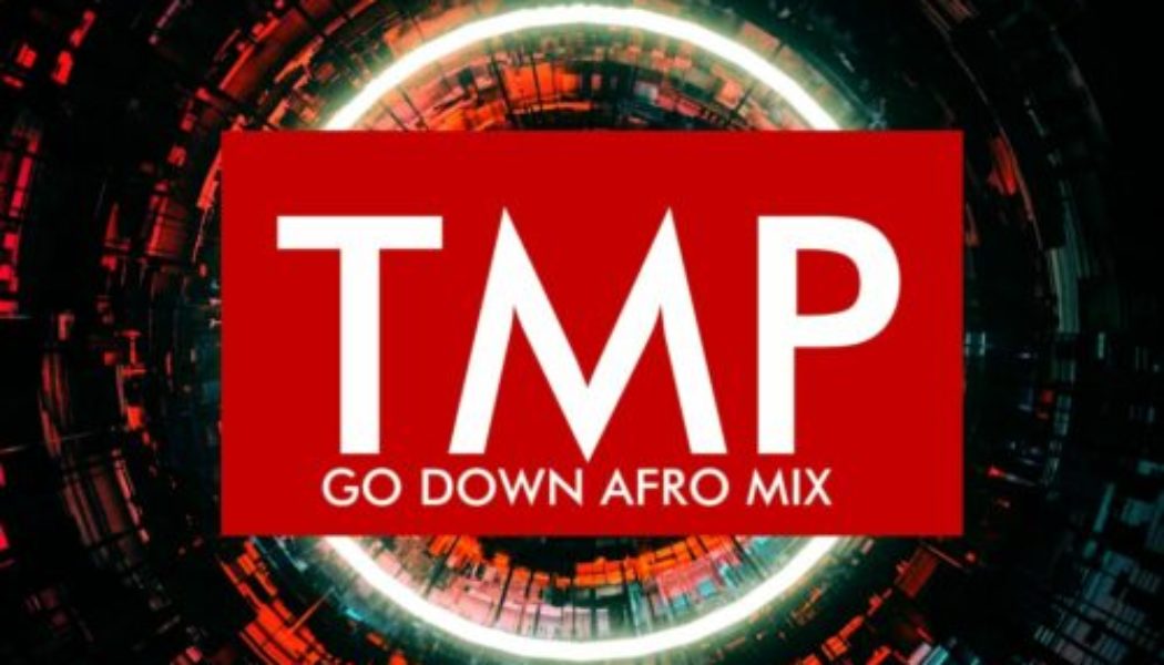 DJ Lawy - TMP Go Down Afro Mix Vol 3 (Mixtape)