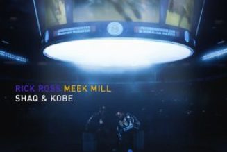 Rick Ross, Meek Mill - SHAQ & KOBE (Lyrics) (Mp3 Download) — NaijaTunez