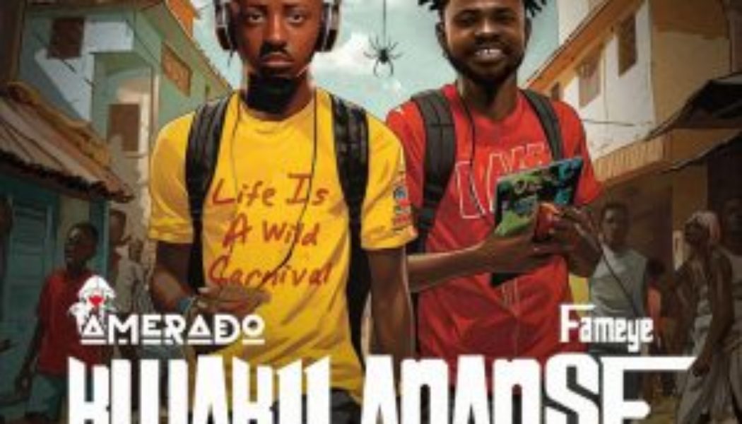 Amerado – Kwaku Ananse (Remix) Ft. Fameye — NaijaTunez
