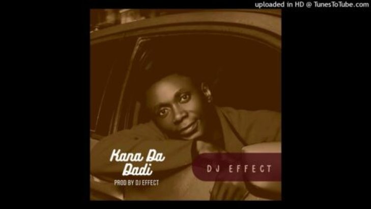 DJ Effect – Kana Da Dadi