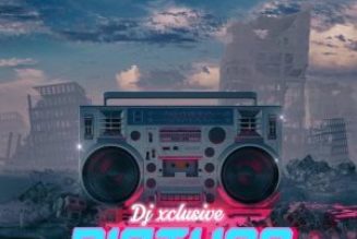 DJ Xclusive – Disturb — NaijaTunez