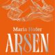 Maria Hofer: Arsen | Arsen ist eine schräge Lifestyle-Satire in den Bergen