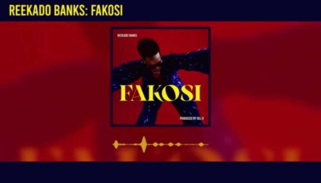 Reekado Banks - Fakosi