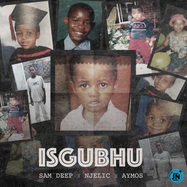 Sam Deep – Isgubhu Ft Njelic & Aymos