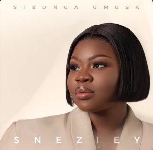 Sneziey – Sibonga Umusa