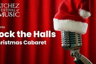 The Natchez Festival of Music presents Rock the Halls, Christmas Cabaret - Mississippi's Best Community Newspaper