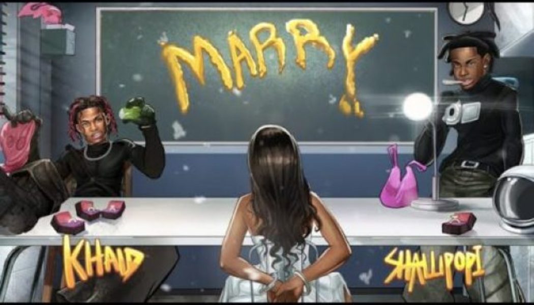 Khaid - Marry ft Shallipopi