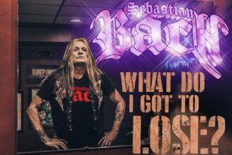 SEBASTIAN BACH Releases First New Solo Music In 10 Years, 'What Do I Got To Lose?'