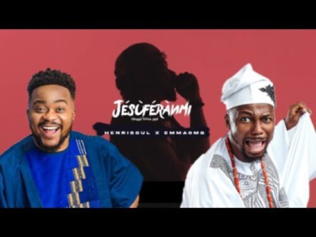 Henrisoul ft EmmaOMG – Jesuferanmi (Jesus Loves Me)