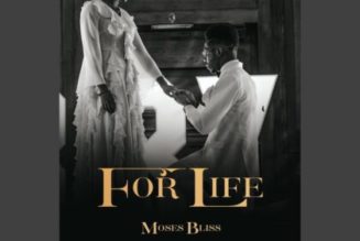 Moses Bliss - For Life