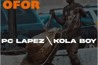 PC Lapez – Oji Ofor ft. Kolaboy (MP3 DOWNLOAD) — NaijaTunez