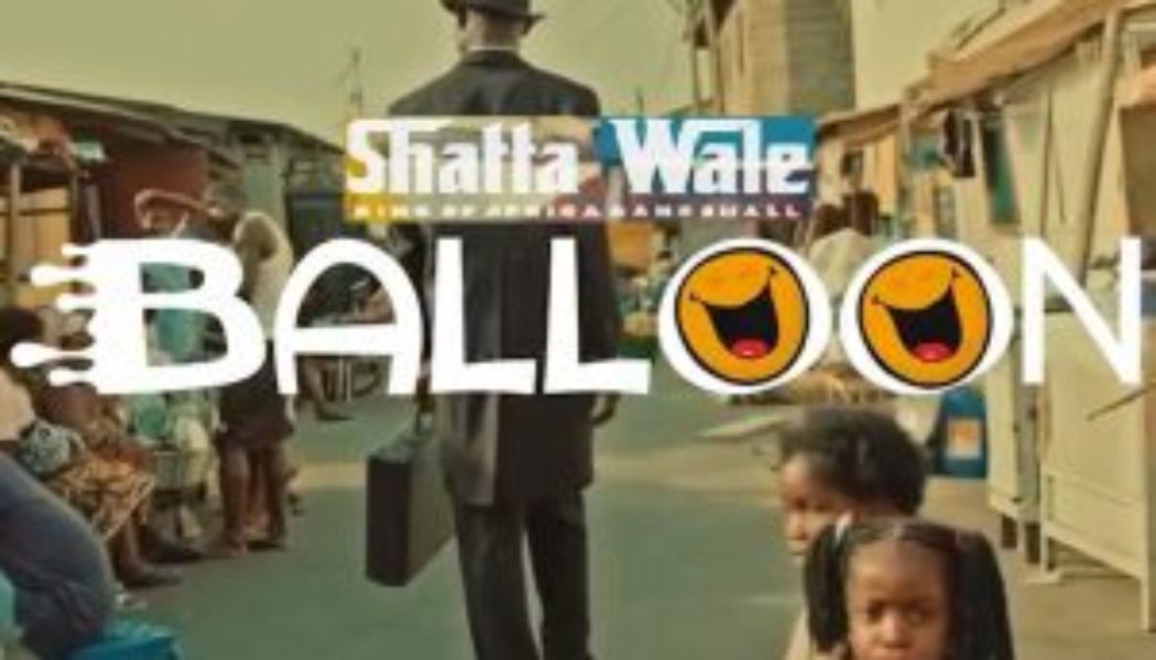 Shatta Wale – Balloon (MP3 DOWNLOAD) — NaijaTunez