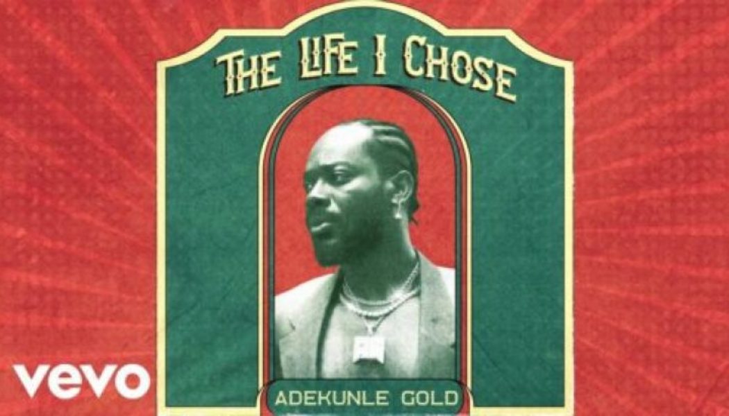 Adekunle Gold - The Life I Chose