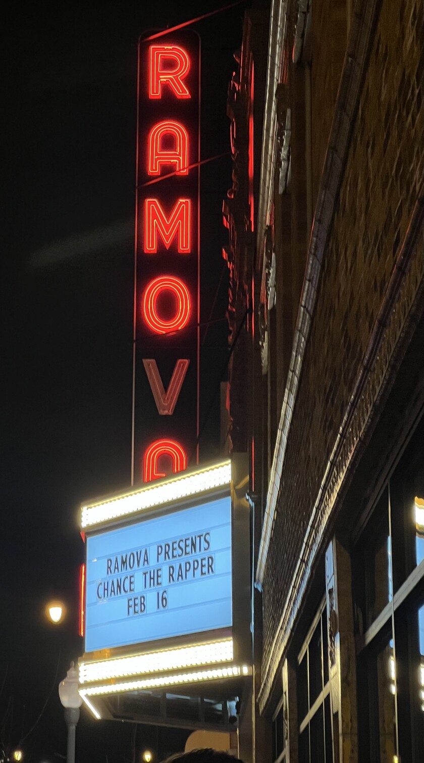 IMG_0046.jpeg The Ramova Theatre marquee heralds Chance the Rapper's concert. 