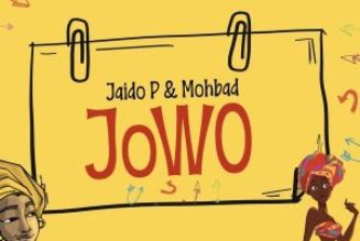 Jaido P – Jowo Ft. Mohbad (MP3 DOWNLOAD) — NaijaTunez