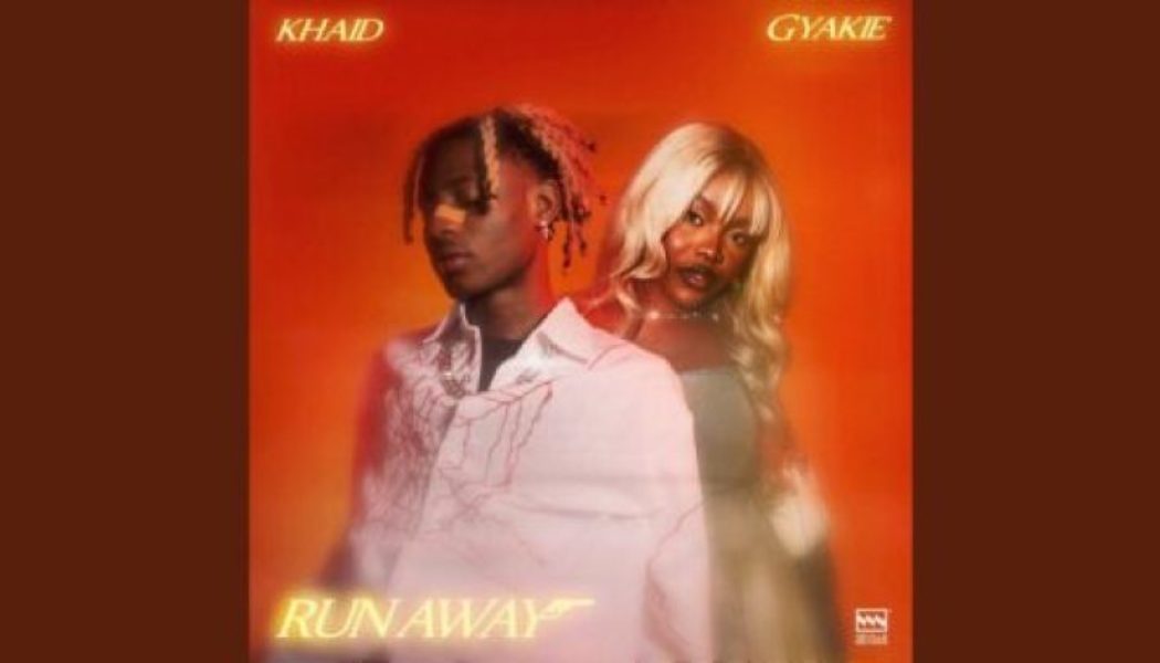 Khaid - Run Away ft Gyakie