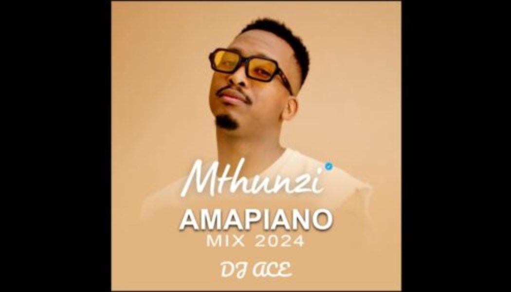 DJ Ace – Mthunzi Amapiano Mix 2024