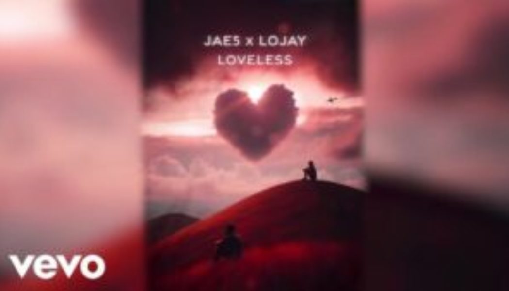 JAE5 & Lojay – Dishonest ft Tyler ICU & Sha Sha