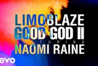 Limoblaze, Naomi Raine - Good God II