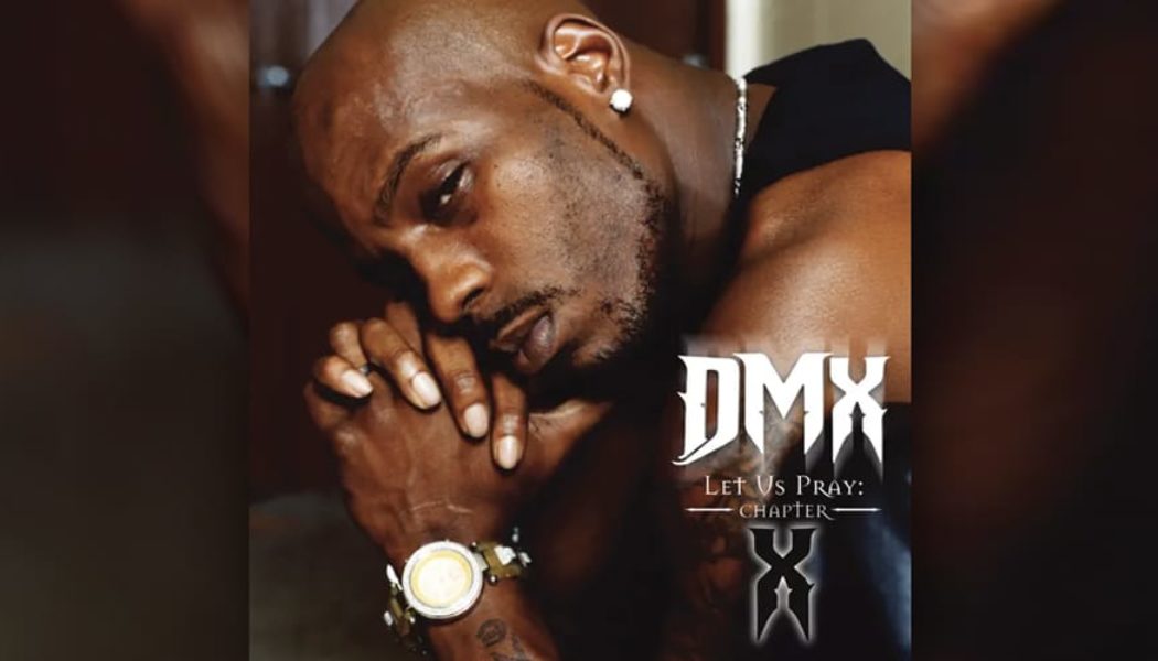 New DMX Posthumous Album 'Let Us Pray: Chapter X' Set To Release This December