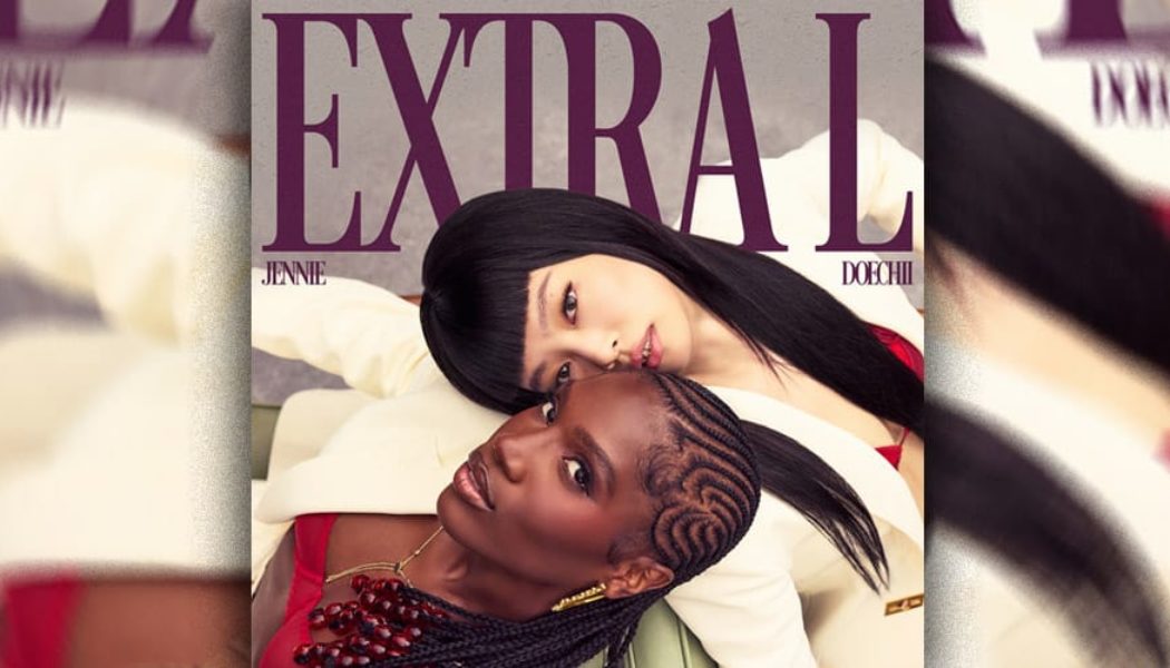 JENNIE and Doechii Command the Spotlight in High-Energy “ExtraL”