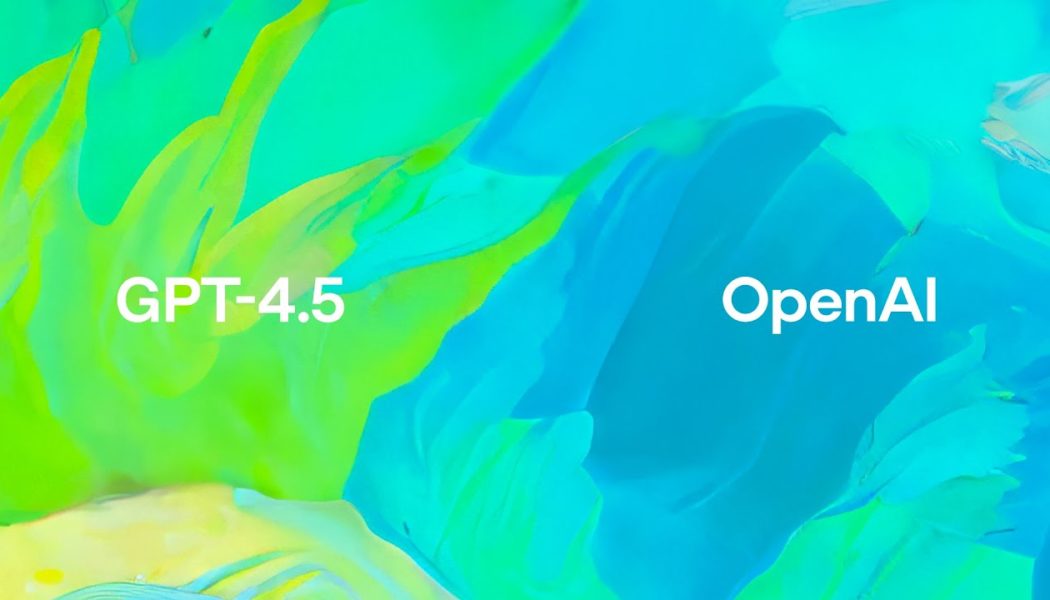 OpenAI announces GPT-4.5, warns it’s not a frontier AI model