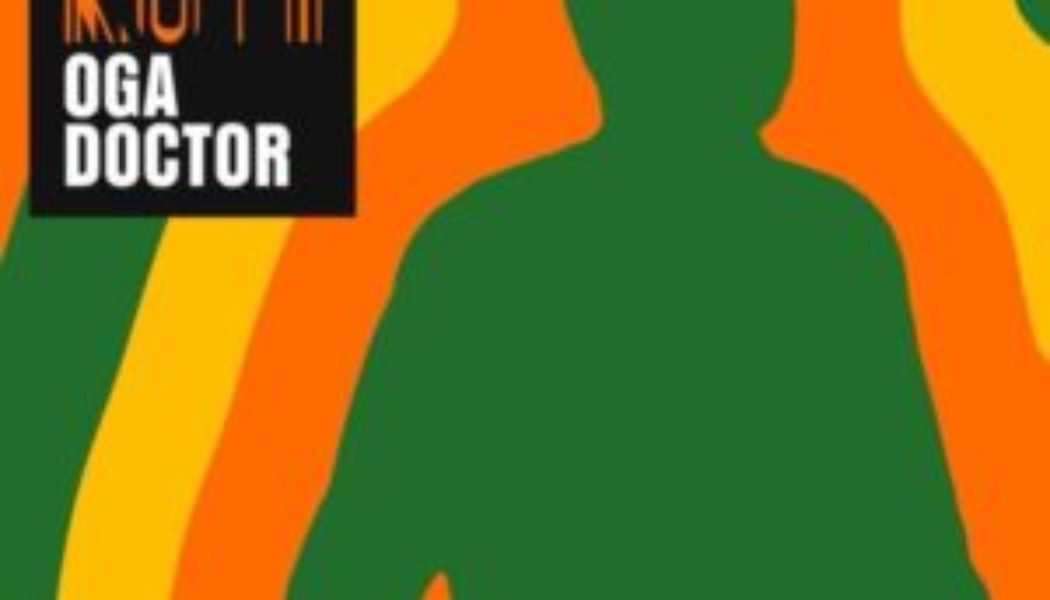 NaijaTunez Lyrics: Femi Kuti - “Oga Doctor” - NaijaTunez - No. 1 Platform For Latest Naija Songs & Videos