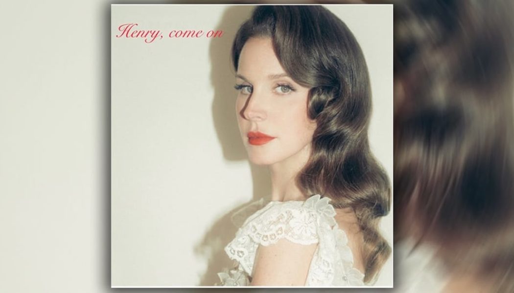 Lana Del Rey Returns With "Henry, come on"