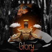 S.C.U.D. IGNITES THE AIRWAVES WITH POWERFUL NEW SINGLE “GLORY” » NaijaTunez - No. 1 Platform For Latest Naija Music & Videos