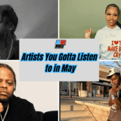 Hip-Hop Wired’s Artists You Gotta Listen To In May