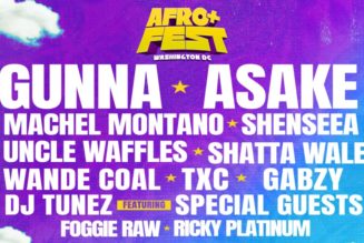 Afro+ Fest To Make D.C. Debut, Gunna, Asake, Machel Montano & Shensea Headline