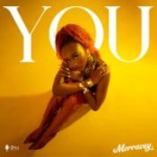Morravey Returns with New Single “You” » NaijaTunez - No. 1 Platform For Latest Naija Music & Videos